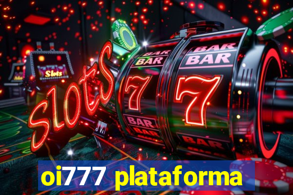 oi777 plataforma